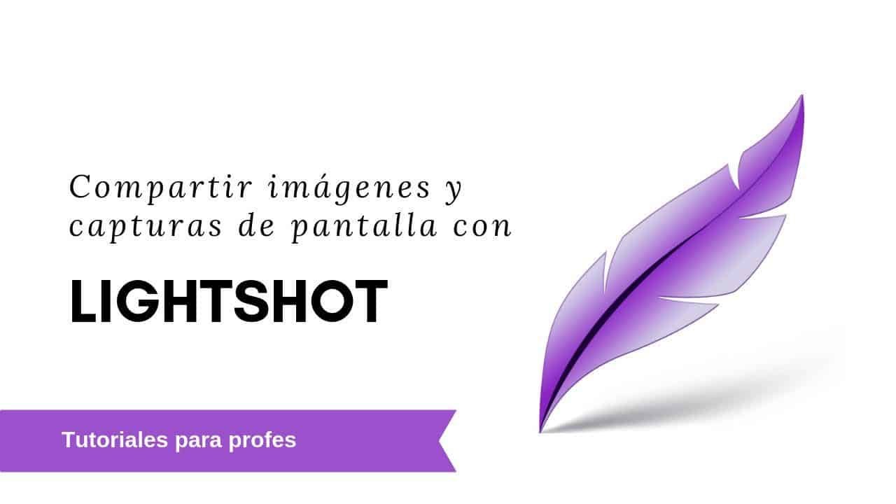 Lightshot online para compartir imágenes (Videotutorial)